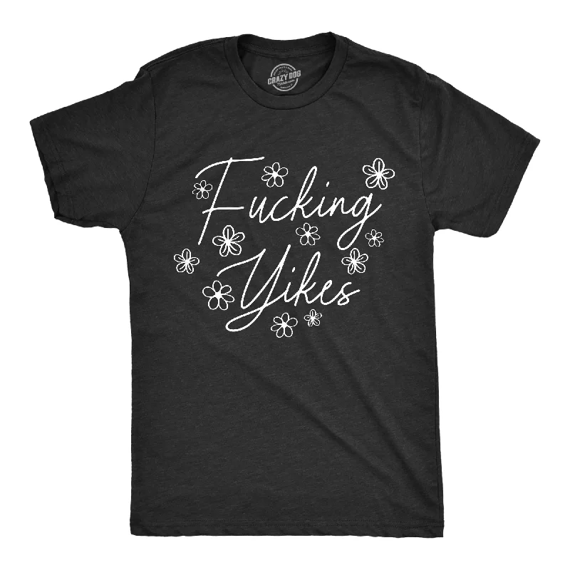 Fucking Yikes Men's T Shirt