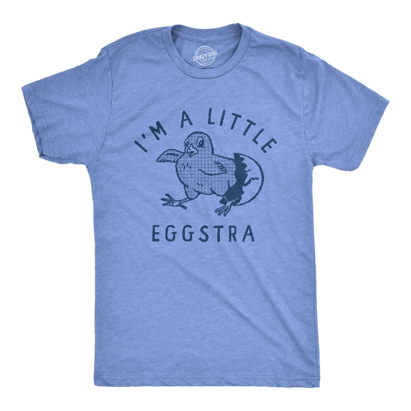 Im A Little Eggstra Men's T Shirt