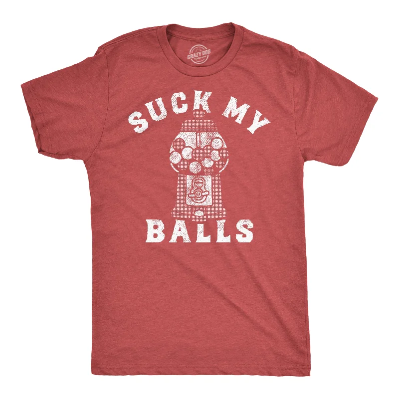 Suck My Balls Men's T Shirt