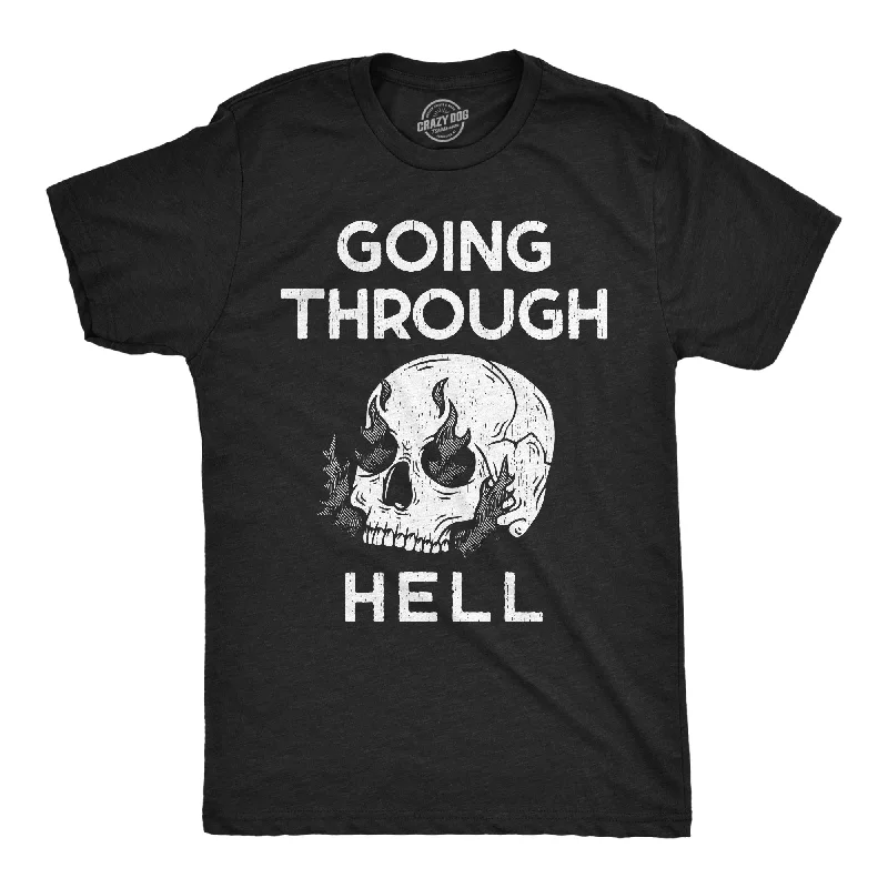 Going Through Hell Men's T Shirt