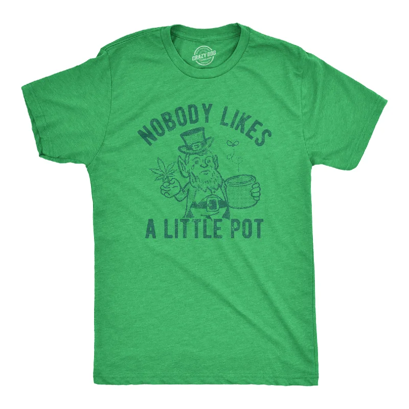 Nobody Likes A Little Pot Men's T Shirt