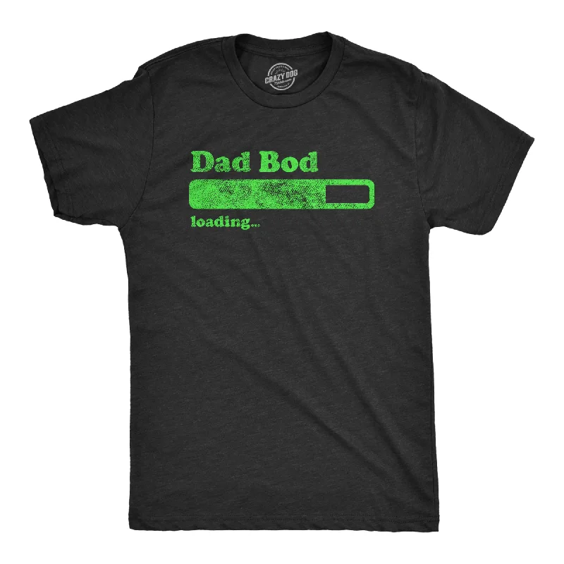 Dad Bod Loading Men's T Shirt