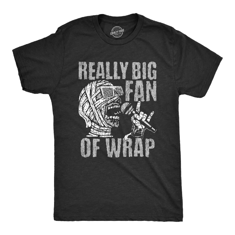 Really Big Fan Of Wrap Men's T Shirt