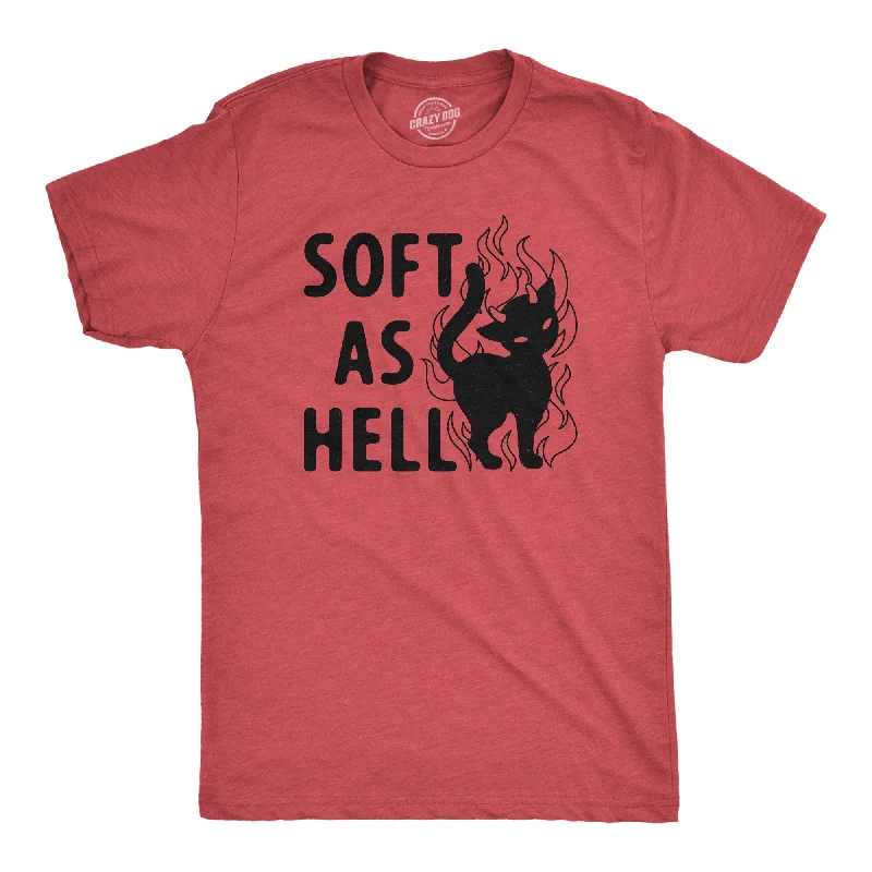 Soft As Hell Men's T Shirt