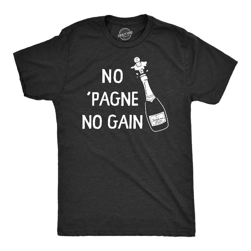 No Pagne No Gain Men's T Shirt