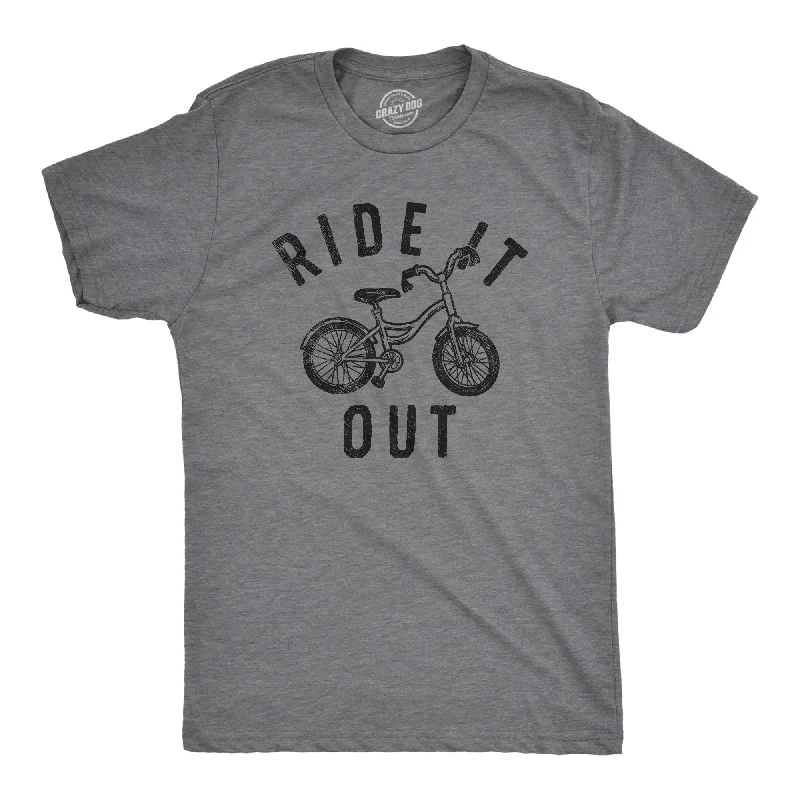 Ride It Out Men's T Shirt