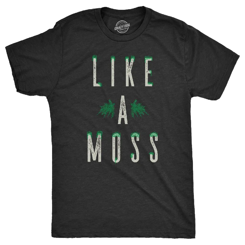 Like A Moss Men's T Shirt