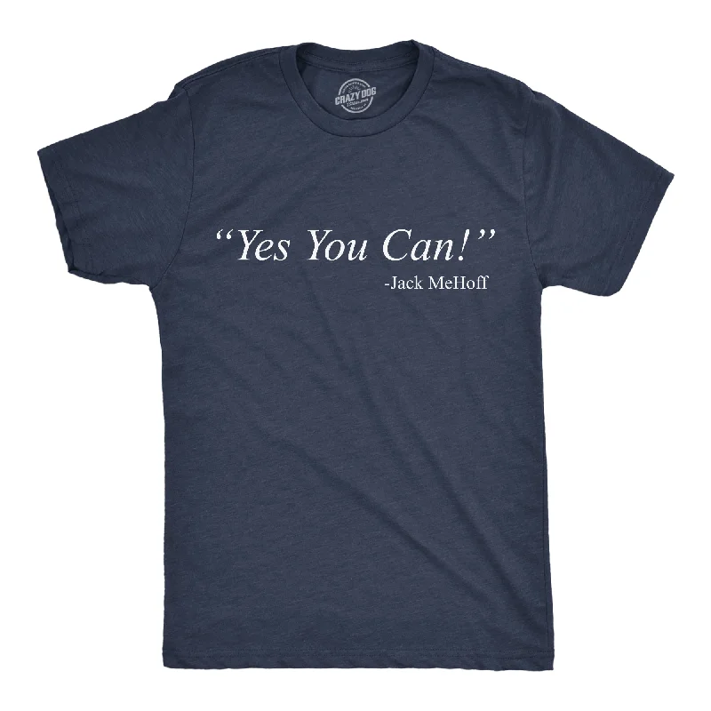 Yes You Can Jack MeHoff Men's T Shirt