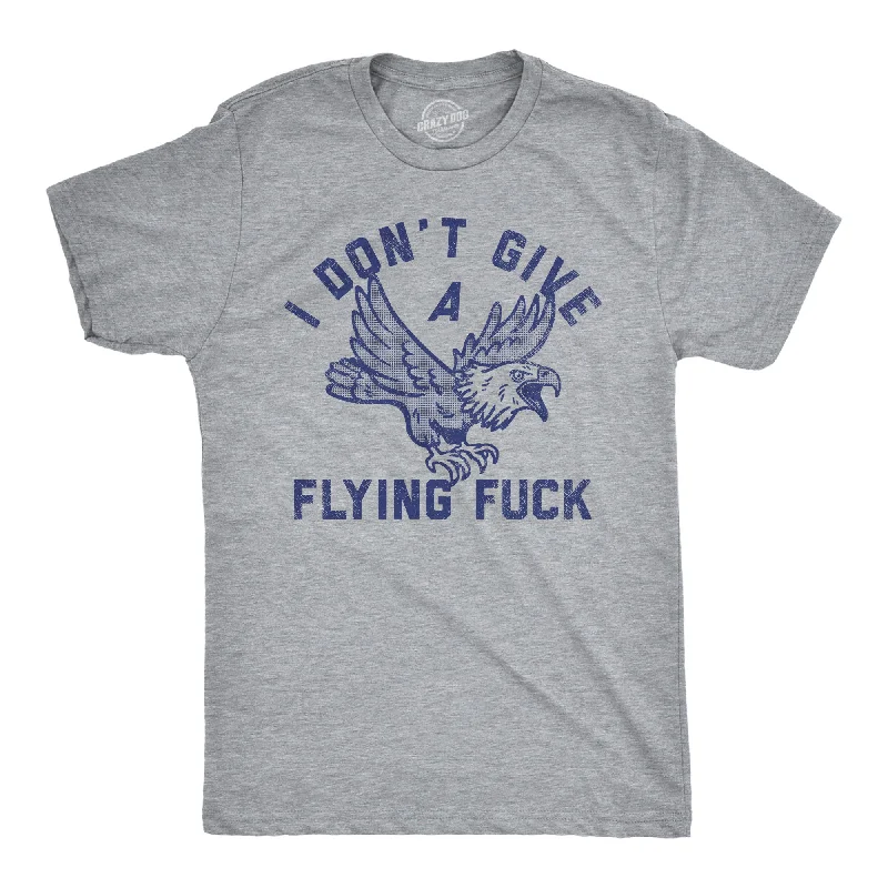 I Don’t Give A Flying Fuck Men's T Shirt