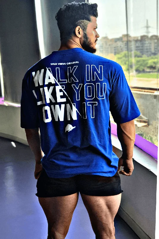 WALK IN LIKE YOU OWN IT OVERSIZED T-SHIRT (Royal Blue)